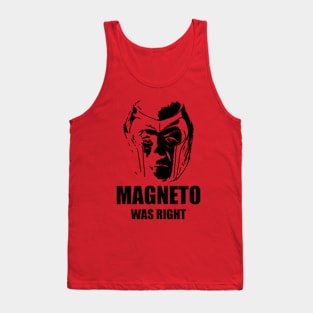 Legendary magneto was right Tank Top